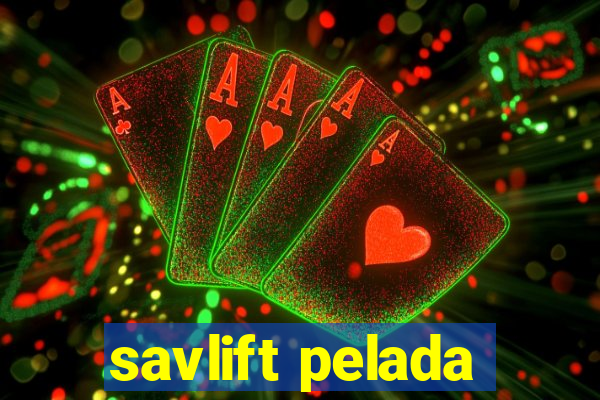 savlift pelada